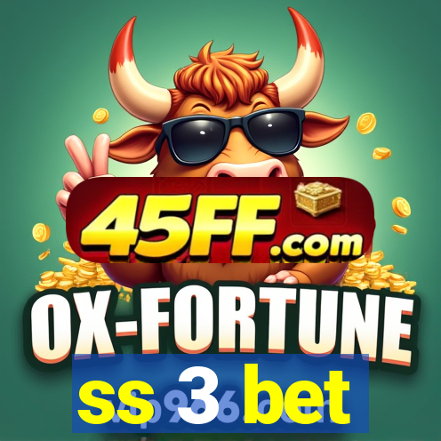 ss 3 bet